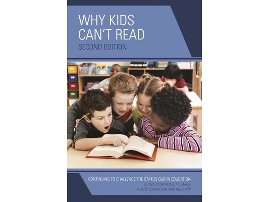 Why Kids Can't Read: Continuing to Challenge the Status Quo in Education