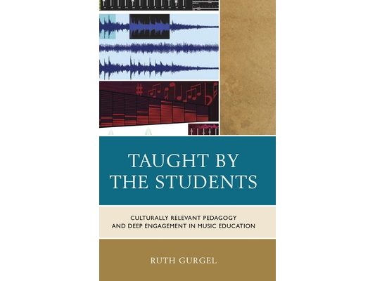 Taught by the Students: Culturally Relevant Pedagogy and Deep Engagement in Music Education