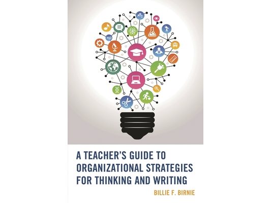 Teacher's Guide to Organizational Strategies for Thinking and Writing
