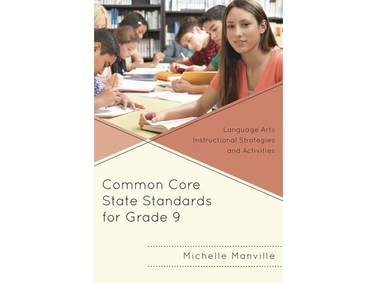 Common Core State Standards for Grade 9: Language Arts Instructional Strategies and Activities