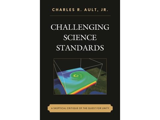 Challenging Science Standards: A Skeptical Critique of the Quest for Unity