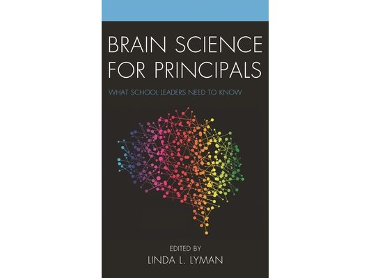 Brain Science for Principals: What School Leaders Need to Know
