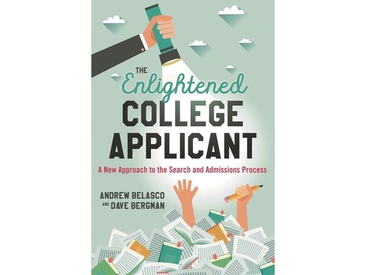 Enlightened College Applicant: A New Approach to the Search and Admissions Process