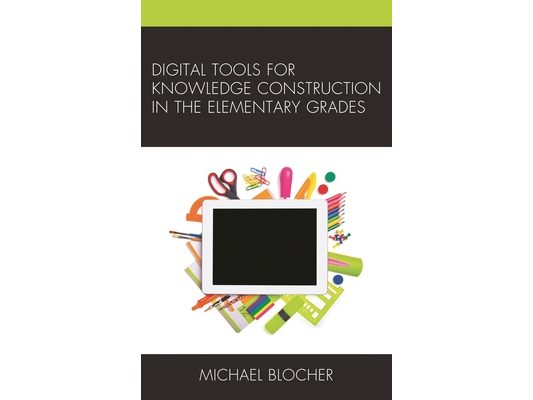 Digital Tools for Knowledge Construction in the Elementary Grades