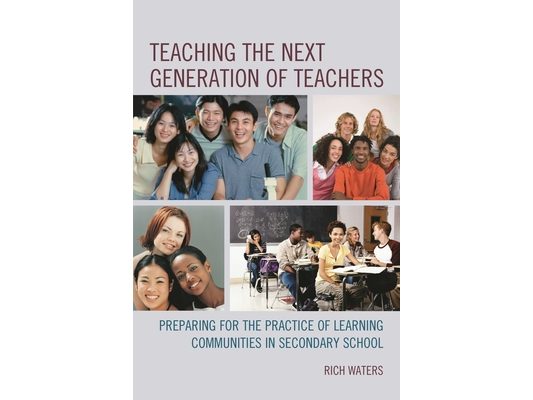 Teaching the Next Generation of Teachers: Preparing for the Practice of Learning Communities in Secondary School