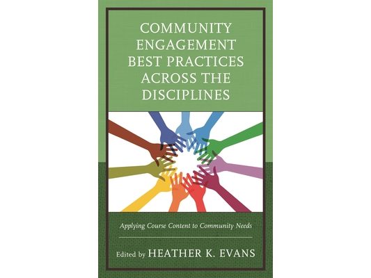 Community Engagement Best Practices Across the Disciplines: Applying Course Content to Community Needs