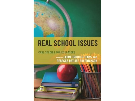 Real School Issues: Case Studies for Educators