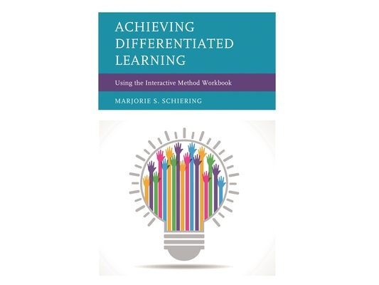 Achieving Differentiated Learning: Using the Interactive Method Workbook