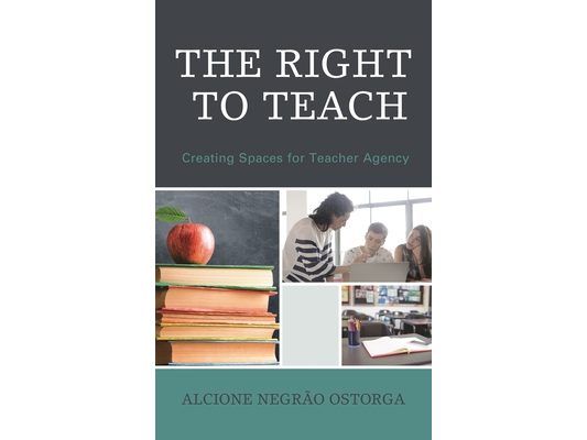 Right to Teach: Creating Spaces for Teacher Agency