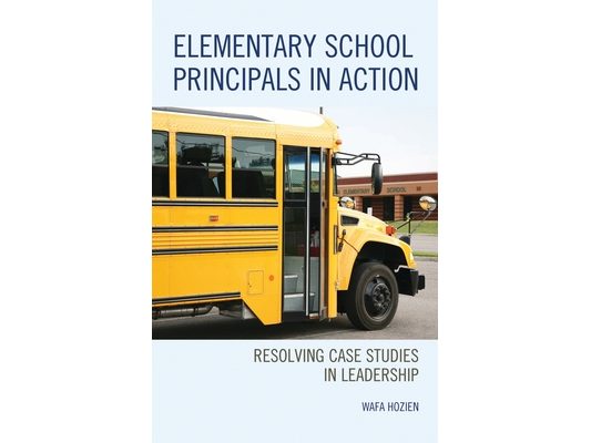 Elementary School Principals in Action: Resolving Case Studies in Leadership