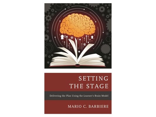 Setting the Stage: Delivering the Plan Using the Learner's Brain Model