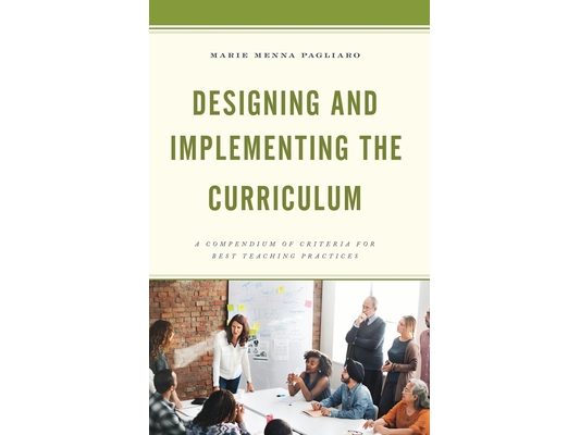 Designing and Implementing the Curriculum: A Compendium of Criteria for Best Teaching Practices