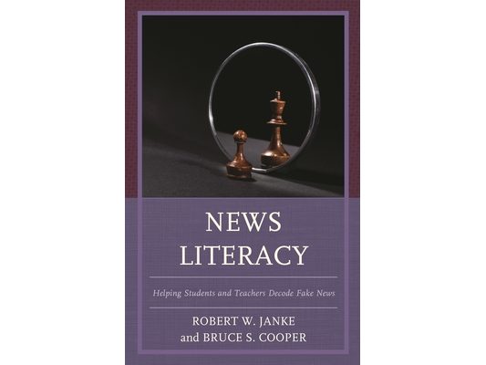 News Literacy: Helping Students and Teachers Decode Fake News