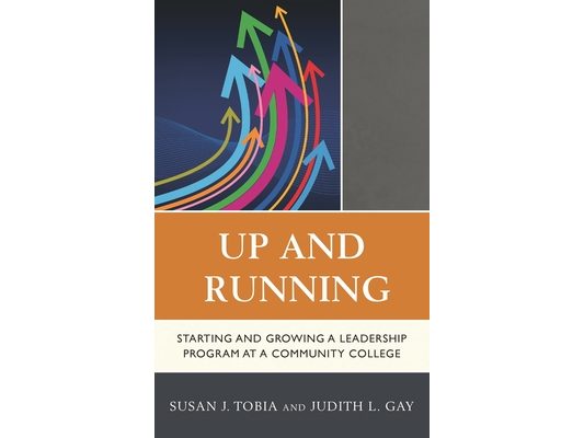 Up and Running: Starting and Growing a Leadership Program at a Community College
