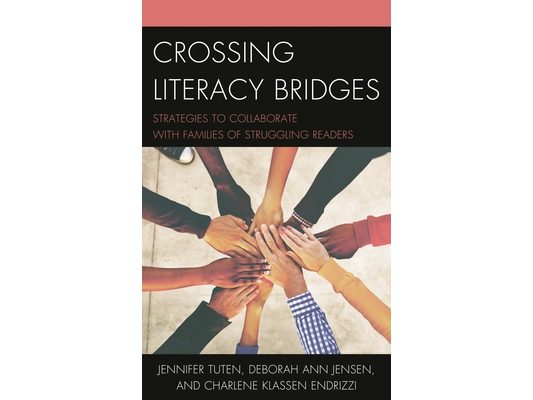 Crossing Literacy Bridges: Strategies to Collaborate with Families of Struggling Readers