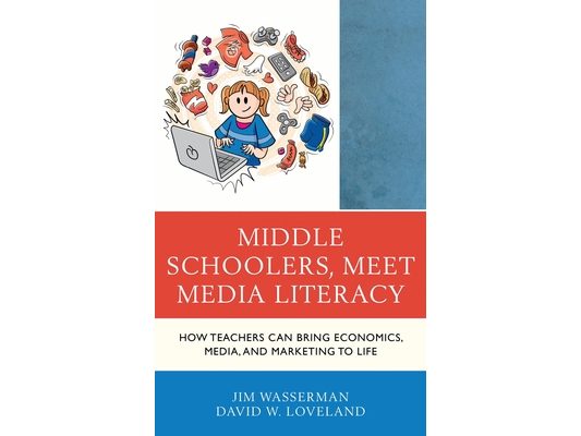 Middle Schoolers, Meet Media Literacy: How Teachers Can Bring Economics, Media, and Marketing to Life