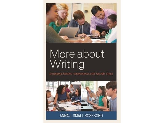 More about Writing: Designing Student Assignments with Specific Steps