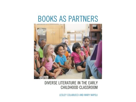 Books as Partners: Diverse Literature in the Early Childhood Classroom