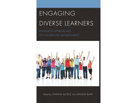 Engaging Diverse Learners: Enhanced Approaches to Classroom Management