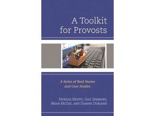 Toolkit for Provosts: A Series of Real Stories and Case Studies