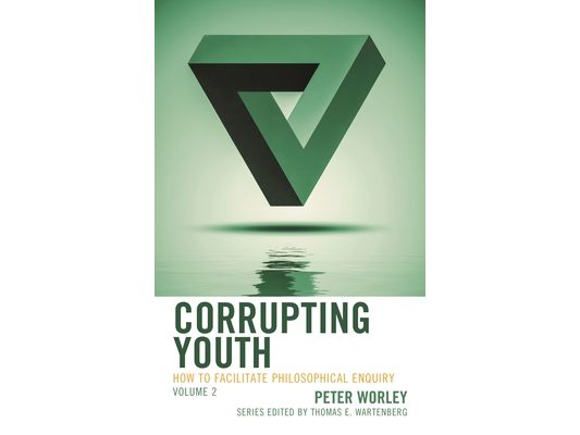 Corrupting Youth: How to Facilitate Philosophical Enquiry