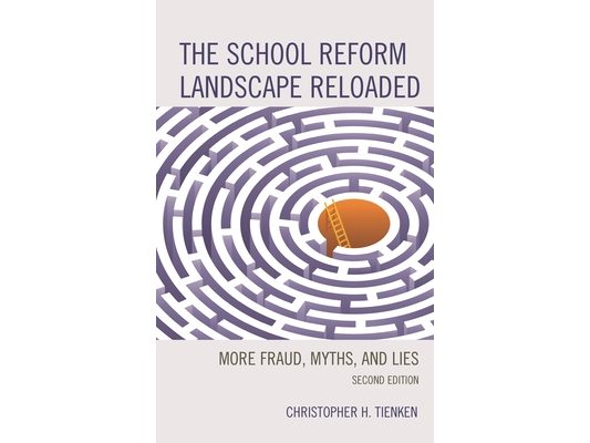 School Reform Landscape Reloaded: More Fraud, Myths, and Lies