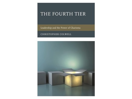 Fourth Tier: Leadership and the Power of Charisma