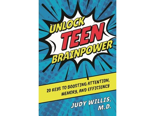 Unlock Teen Brainpower: 20 Keys to Boosting Attention, Memory, and Efficiency