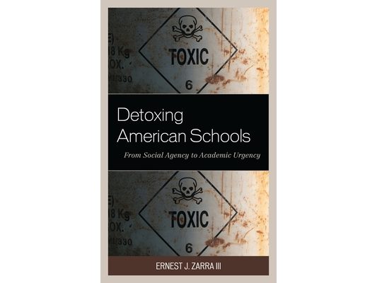 Detoxing American Schools: From Social Agency to Academic Urgency