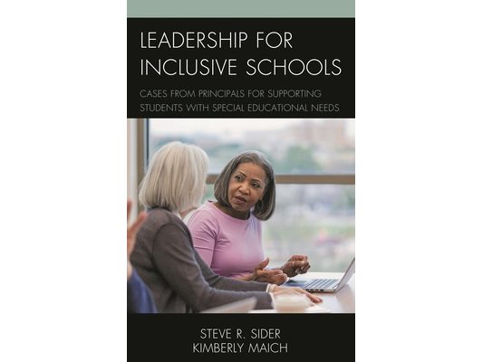Leadership for Inclusive Schools: Cases from Principals for Supporting Students with Special Educational Needs