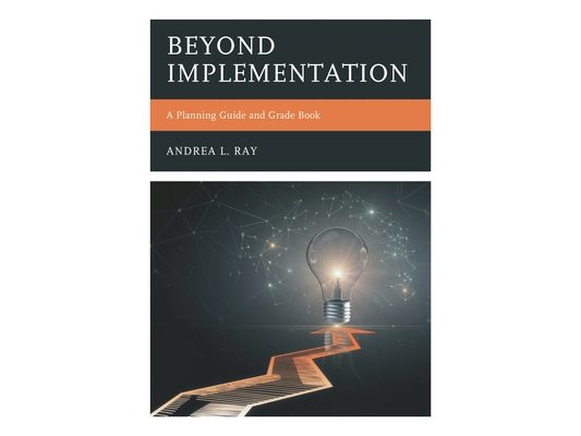 Beyond Implementation: A Planning Guide and Grade Book