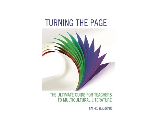 Turning the Page: The Ultimate Guide for Teachers to Multicultural Literature