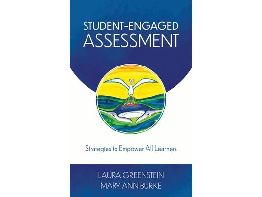 Student-Engaged Assessment: Strategies to Empower All Learners
