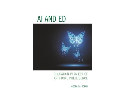 AI and Ed: Education in an Era of Artificial Intelligence
