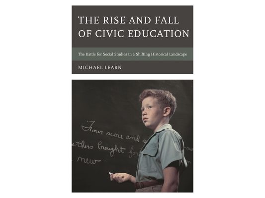Rise and Fall of Civic Education: The Battle for Social Studies in a Shifting Historical Landscape