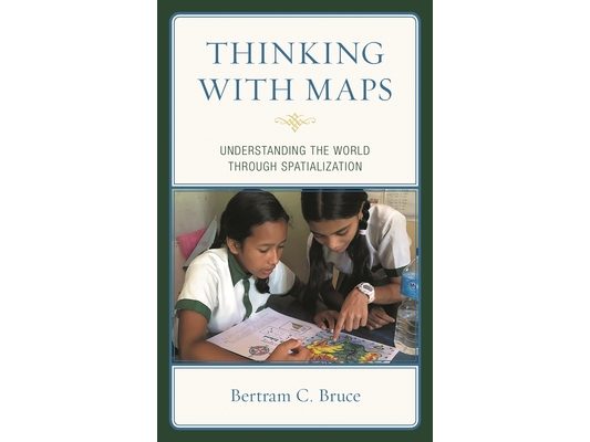 Thinking with Maps: Understanding the World through Spatialization