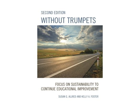 Without Trumpets: Focus on Sustainability to Continue Educational Improvement