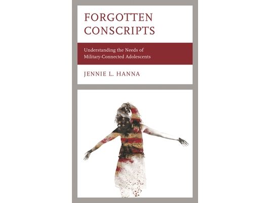 Forgotten Conscripts: Understanding the Needs of Military-Connected Adolescents