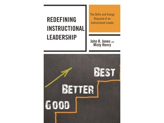 Redefining Instructional Leadership: The Skills and Energy Required of an Instructional Leader