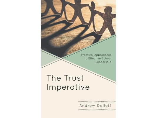 Trust Imperative: Practical Approaches to Effective School Leadership