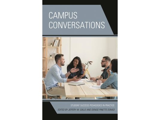 Campus Conversations: Student Success Pedagogies in Practice