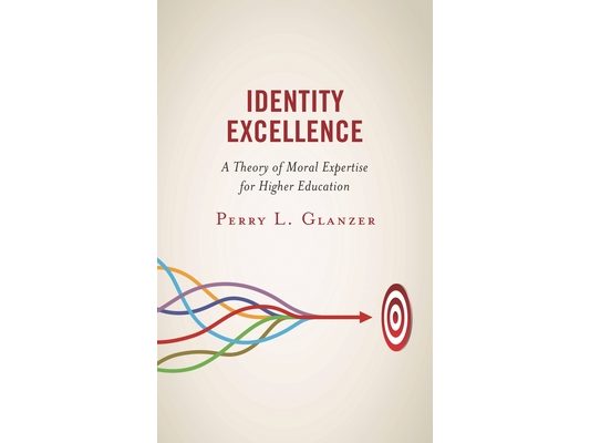 Identity Excellence: A Theory of Moral Expertise for Higher Education