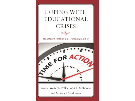 Coping with Educational Crises: Approaches from School Leaders Who Did It