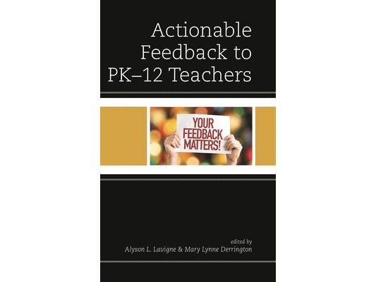 Actionable Feedback to PK-12 Teachers
