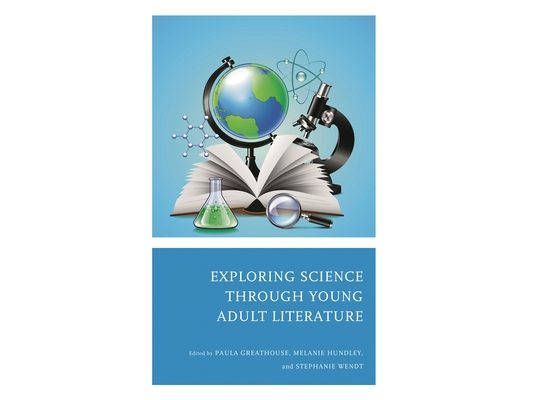 Exploring Science through Young Adult Literature