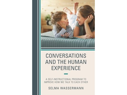 Conversations and the Human Experience: A Self-Instructional Program to Improve How We Talk to Each Other