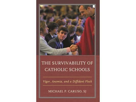 Survivability of Catholic Schools: Vigor, Anemia, and a Diffident Flock