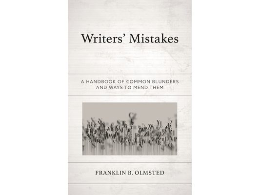 Writers' Mistakes: A Handbook of Common Blunders and Ways to Mend Them