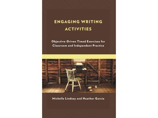 Engaging Writing Activities: Objective-Driven Timed Exercises for Classroom and Independent Practice