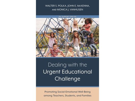 Dealing with the Urgent Educational Challenge: Promoting Social-Emotional Well-Being among Teachers, Students, and Families